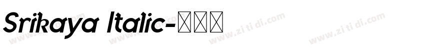 Srikaya Italic字体转换